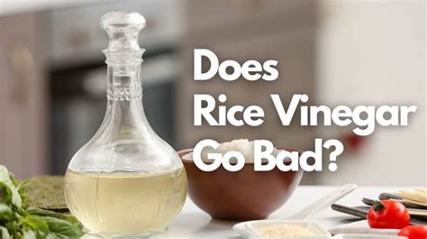 Does Rice Vinegar Go Bad Shelf Life Spoilage And Storage Can It Does Rice Vinegar Go Bad Shelf Life Spoilage And Storage Can It
